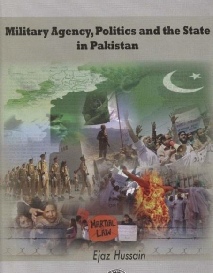 Military Agency, Politics and the State The Case of Pakistan.pdf