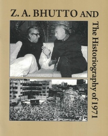 Z. A. Bhutto and The Histriography of 1971.pdf